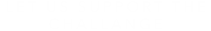 Let Us Know Your Challange
